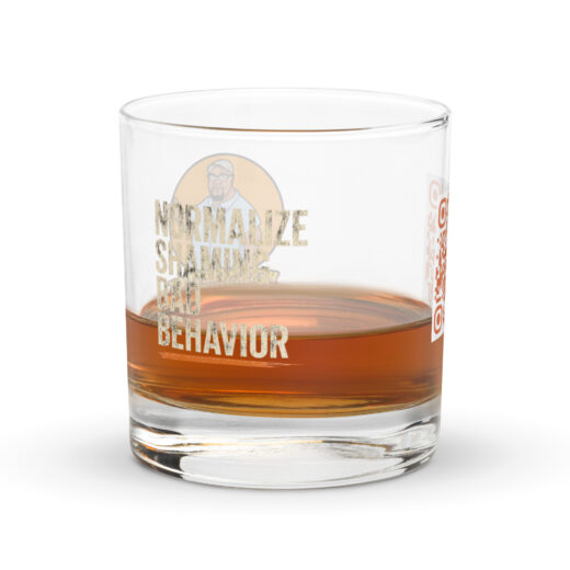 Normalize Shaming Bad Behavior – 10.5 oz Rocks Glass