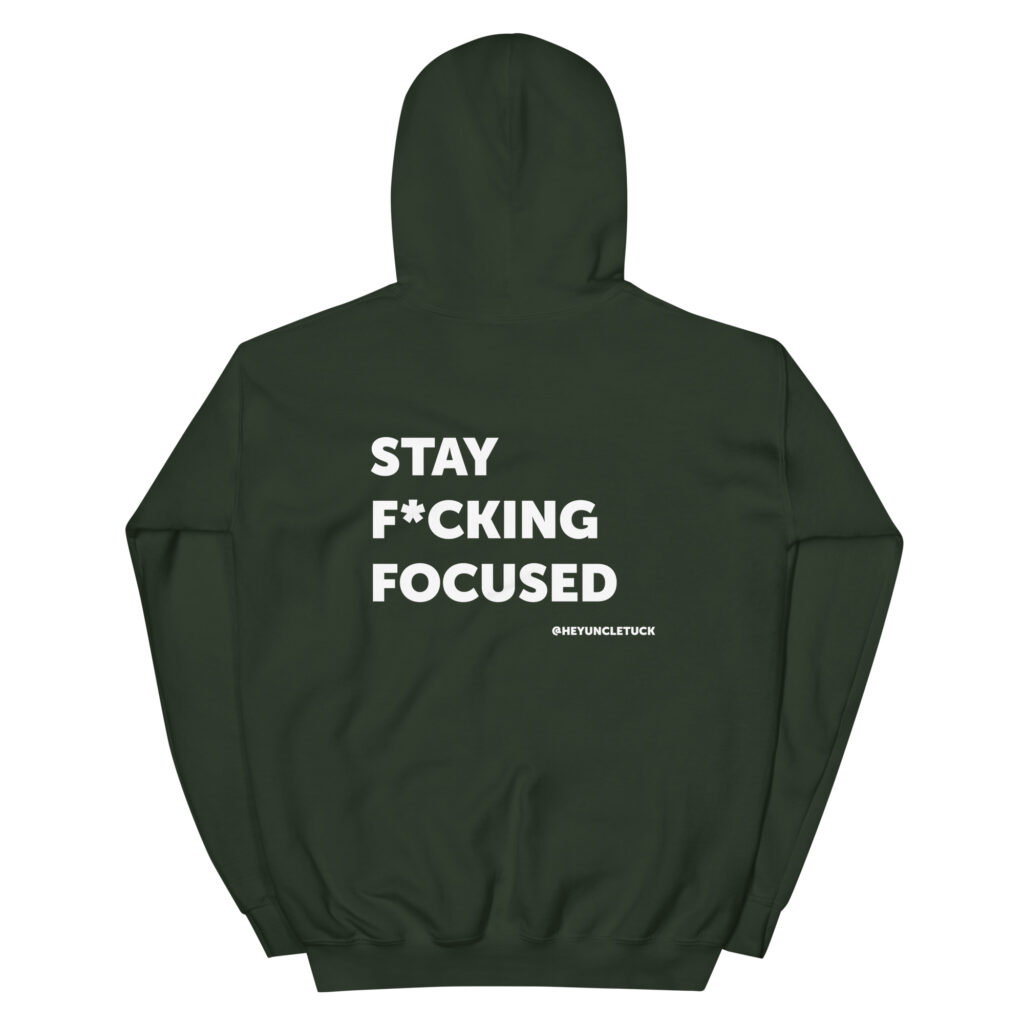 Stay F*cking Focused Unisex Hoodie