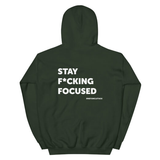 Stay F*cking Focused Unisex Hoodie