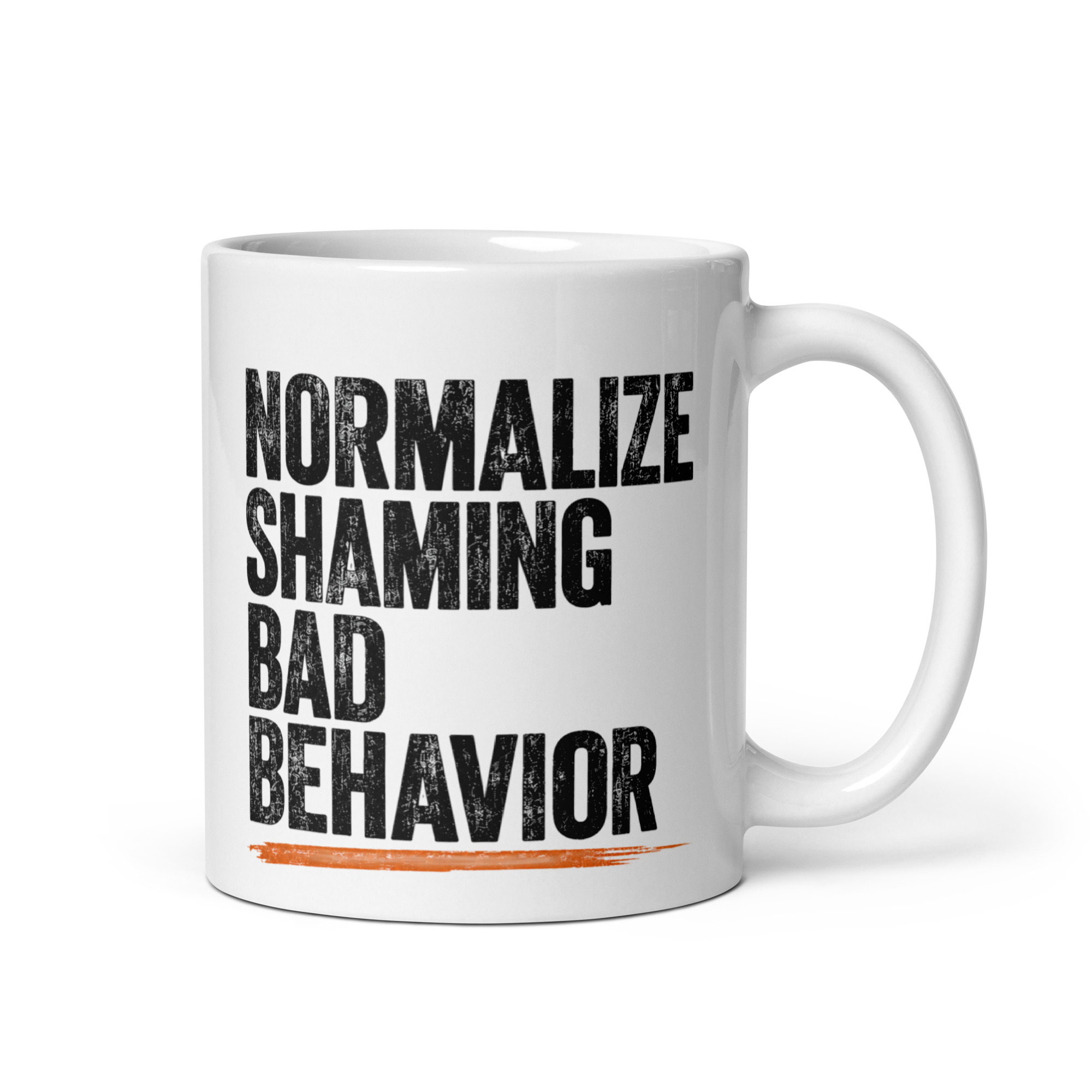 Normalize Shaming Bad Behavior – 11 oz White Coffee Mug - Image 2