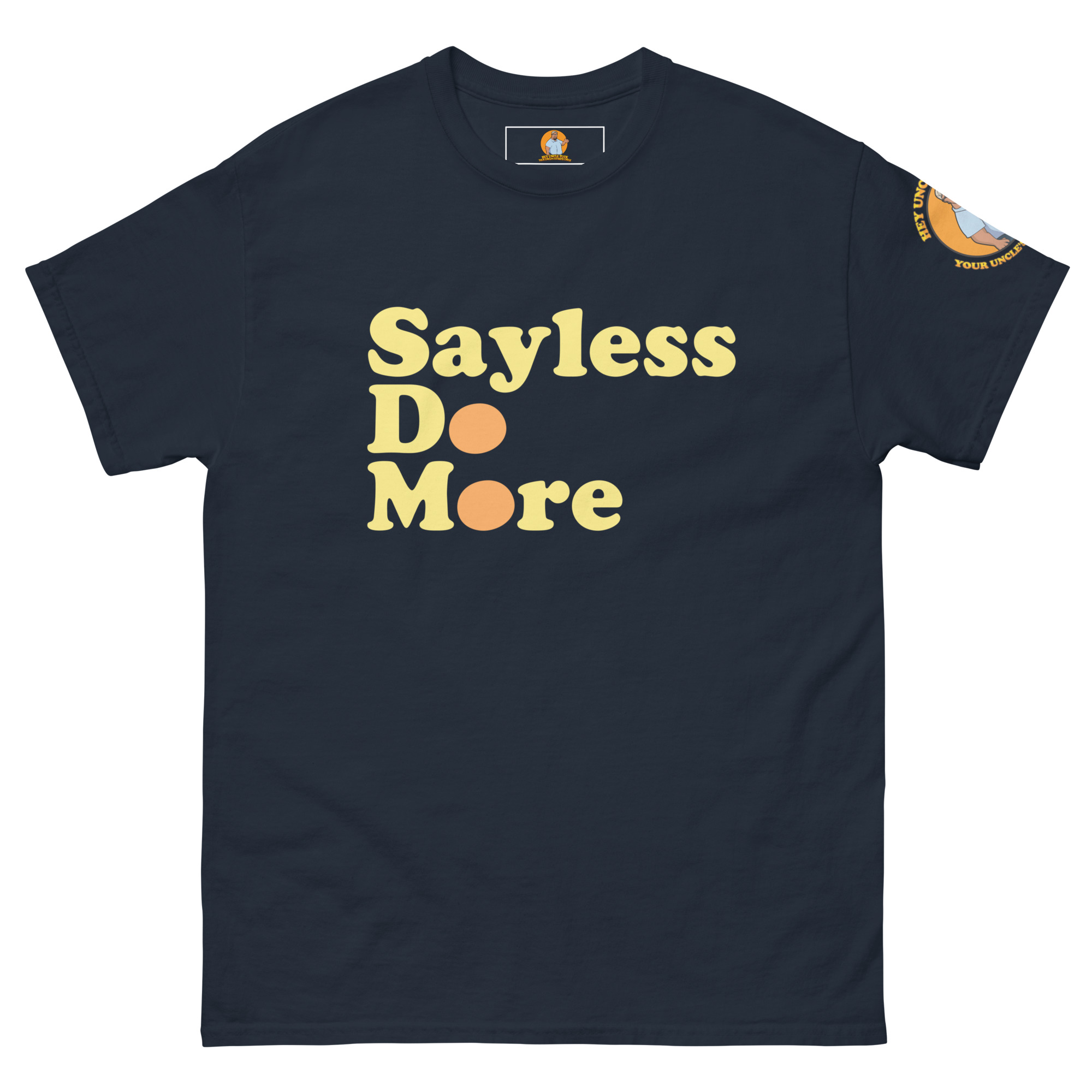 Say Less. Do More. Tee - Image 3
