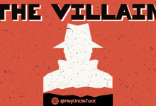 The Villain - @HeyUncleTuck