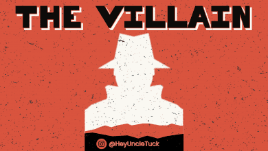 The Villain - @HeyUncleTuck