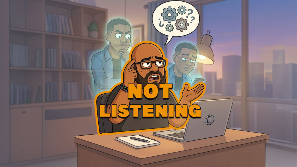 Not listening